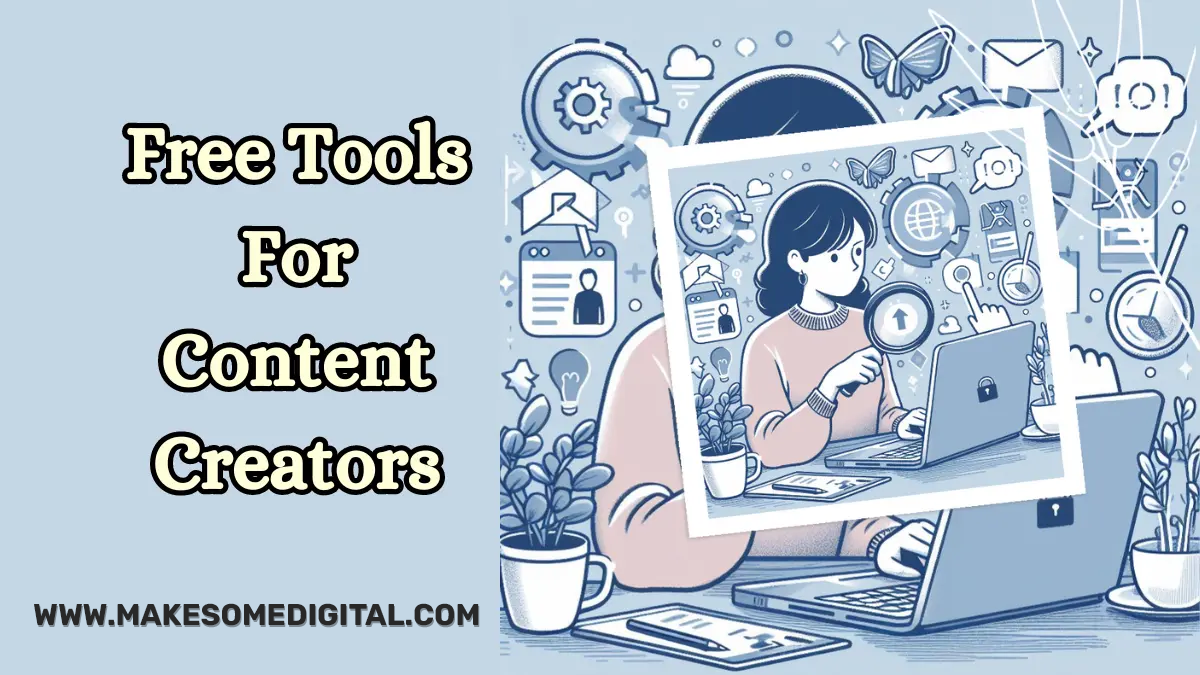 13 Free Tools For Content Creators