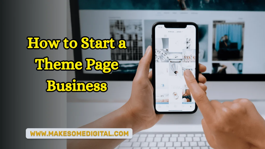 How to Start a Theme Page Business in 2024