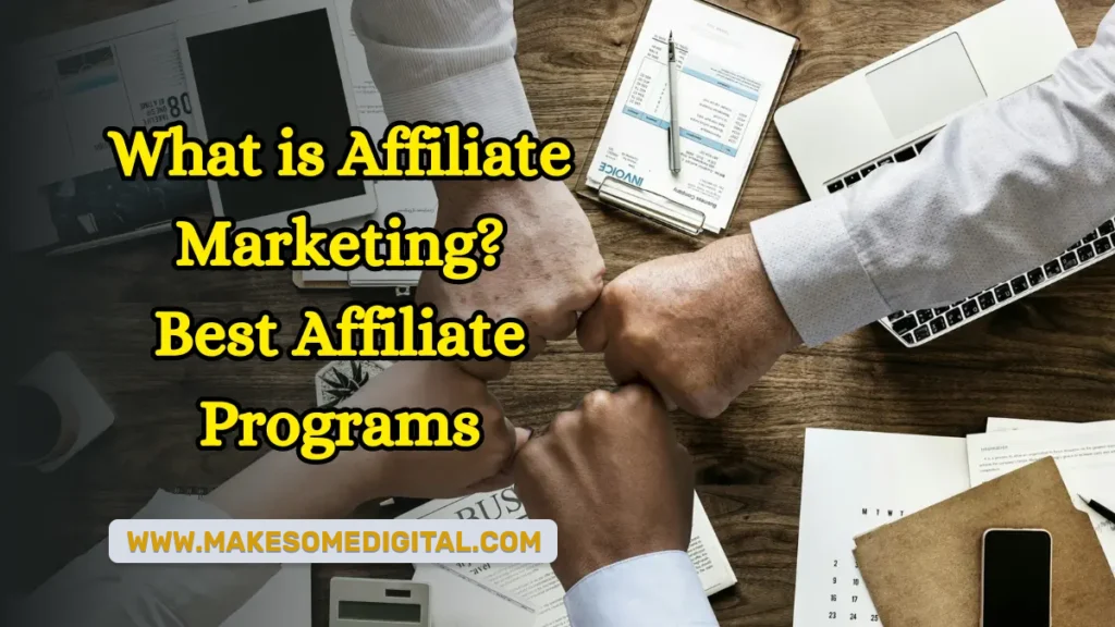 What Is Affiliate Marketing? 10 Best Affiliate Programs